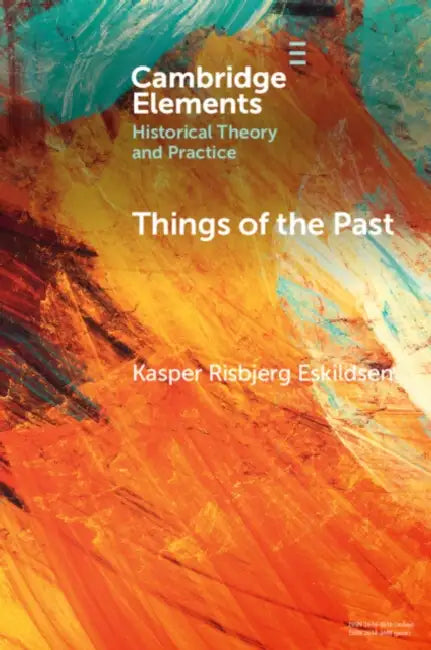 Things of the Past by Kasper Risbjerg Eskildsen