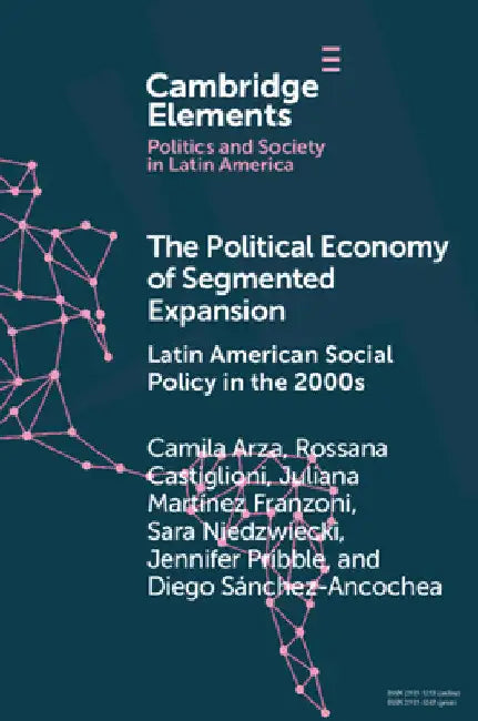 The Political Economy of Segmented Expansion by Camila Arza