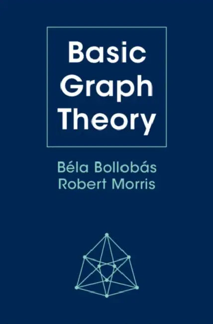Basic Graph Theory by Bela Bollobas, Robert Morris