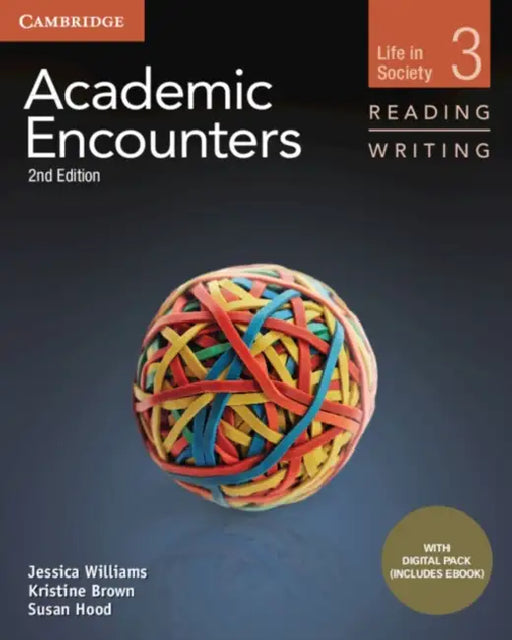 Academic Encounters Level 3 Student's Book Reading and Writing with Digital Pack [With eBook] by Jessica Williams, Kristine Brown, Susan Hood