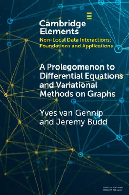 A Prolegomenon to Differential Equations and Variational Methods on Graphs by Yves Van Gennip