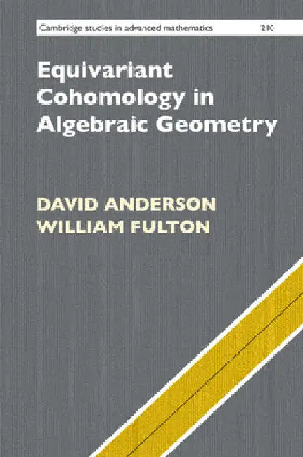 Equivariant Cohomology in Algebraic Geometry by David Anderson