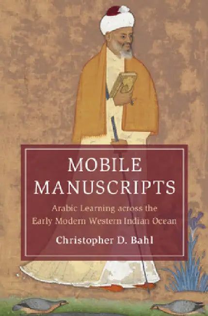 Mobile Manuscripts by Christopher D. Bahl