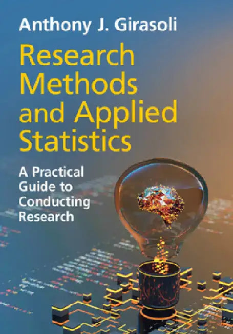 Research Methods and Applied Statistics by Anthony J. Girasoli