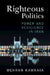 Righteous Politics by Mehran Kamrava