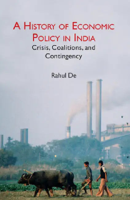 A History of Economic Policy in India by Rahul de