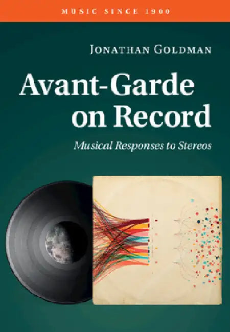 Avant-Garde on Record by Jonathan Goldman