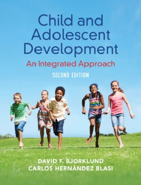 Child and Adolescent Development: An Integrated Approach by David F. Bjorklund, Carlos Hernández Blasi