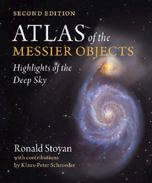 Atlas of the Messier Objects: Highlights of the Deep Sky by Ronald Stoyan