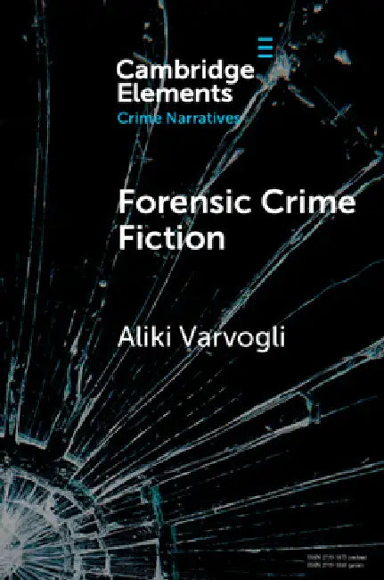 Forensic Crime Fiction by Aliki Varvogli