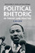 Political Rhetoric in Theory and Practice by Robert C. Bartlett