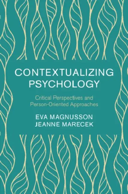 Contextualizing Psychology by Eva Magnusson, Jeanne Marecek