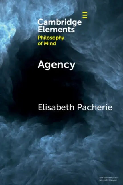 Agency by Elisabeth Pacherie