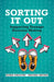 Sorting It Out: Supporting Teenage Decision Making by Robin Gregory
