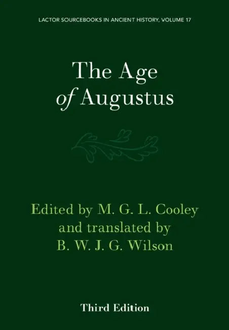 The Age of Augustus by M. G. L. Cooley, B. W. G. J. Wilson