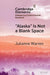 "Alaska" Is Not a Blank Space by Julianne Warren