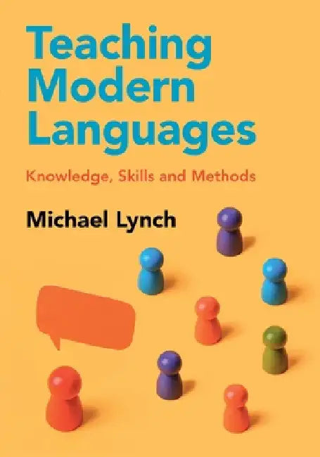 Teaching Modern Languages by Michael Lynch