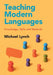 Teaching Modern Languages by Michael Lynch