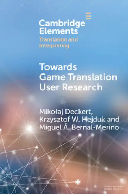 Towards Game Translation User Research by Mikolaj Deckert