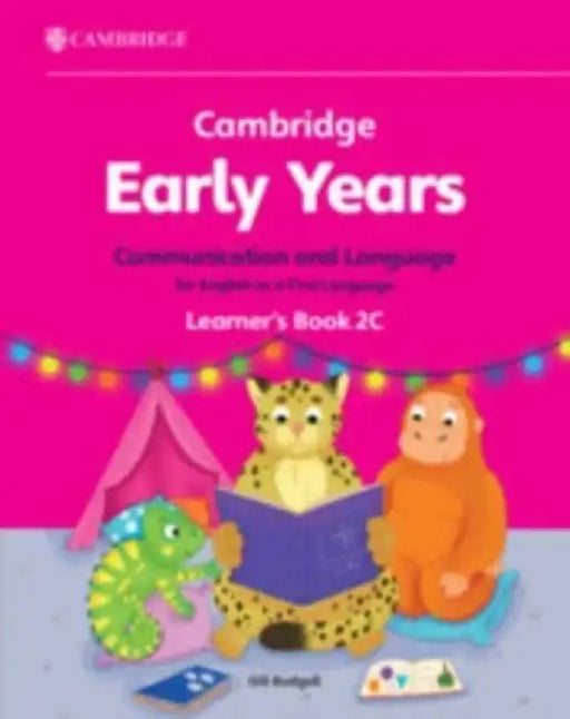 Cambridge Early Years Communication and Language for English as a First Language Learner's Book 2c: Early Years International by Gill Budgell