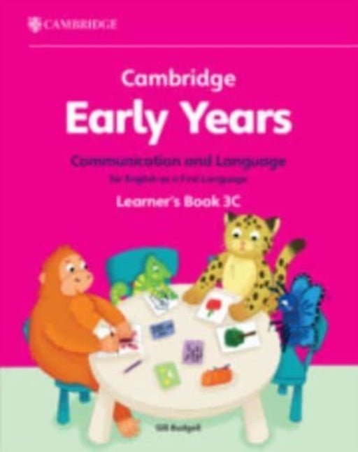 Cambridge Early Years Communication and Language for English as a First Language Learner's Book 3C by Gill Budgell