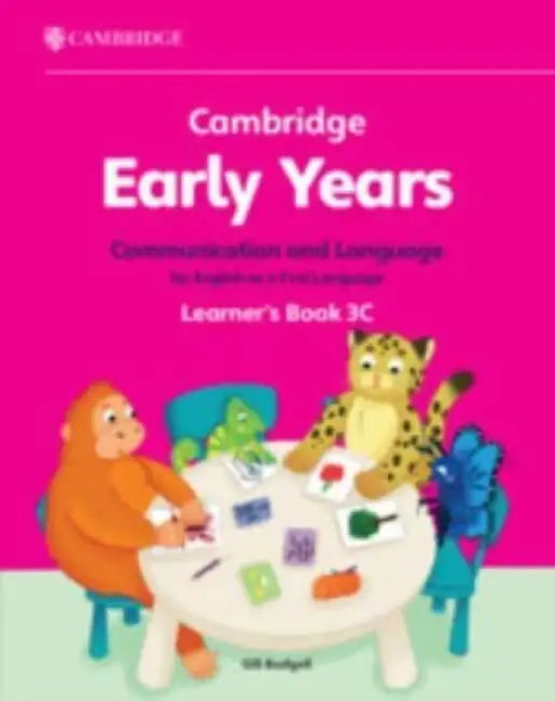 Cambridge Early Years Communication and Language for English as a First Language Learner's Book 3C by Gill Budgell