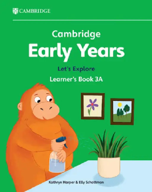 Cambridge Early Years Let's Explore Learner's Book 3a: Early Years International by Kathryn Harper