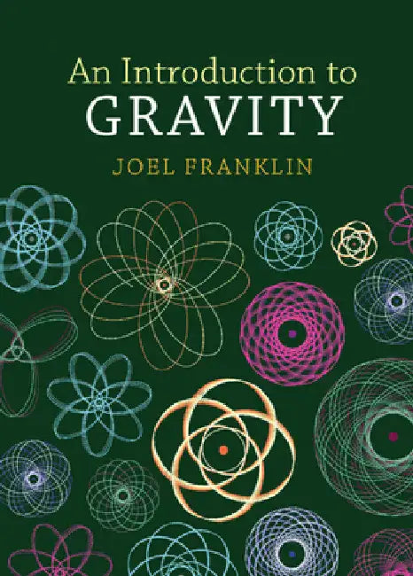 An Introduction to Gravity by Joel Franklin