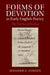 Forms of Devotion in Early English Poetry by Jennifer A. Lorden