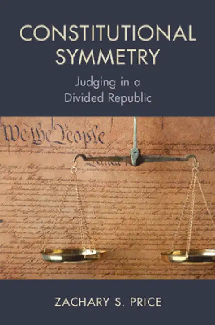 Constitutional Symmetry by Zachary S. Price