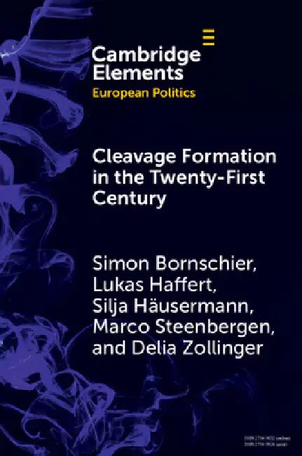 Cleavage Formation in the 21st Century by Simon Bornschier, Lukas Haffert, Silja Häusermann