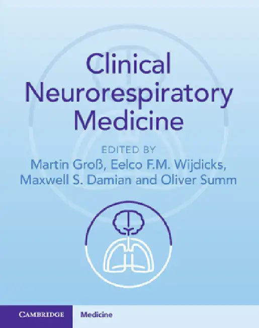 Clinical Neurorespiratory Medicine by Martin Groß