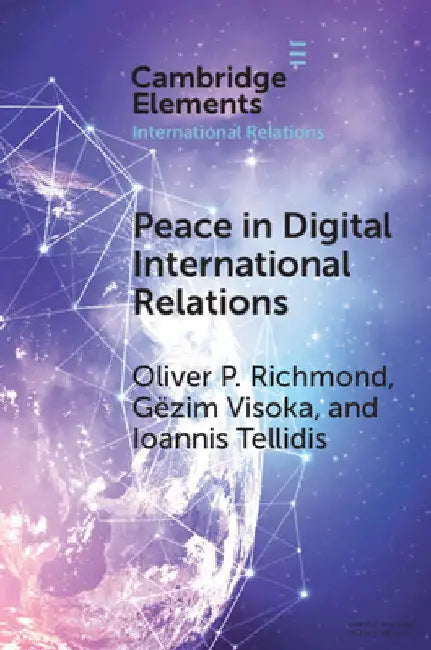 Peace in Digital International Relations by Oliver P. Richmond