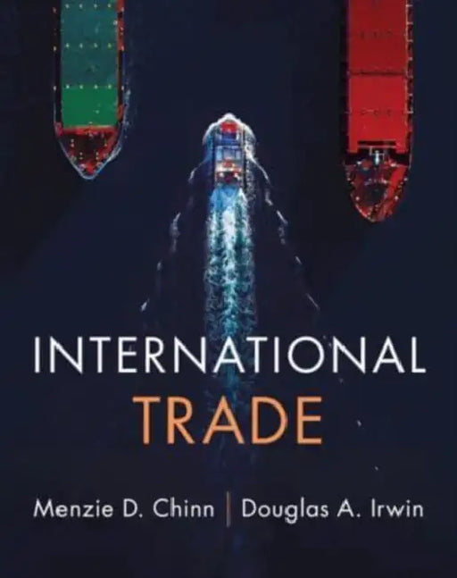 International Trade by Menzie D. Chinn, Douglas A. Irwin