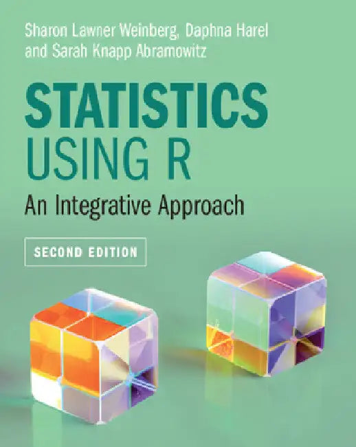 Statistics Using R by Sharon Lawner Weinberg