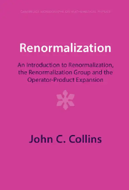 Renormalization by John C. Collins