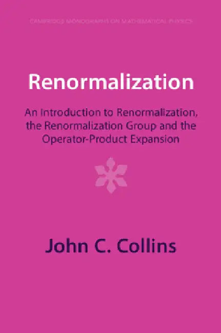 Renormalization by John C. Collins