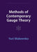 Methods of Contemporary Gauge Theory by Yuri Makeenko
