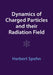 Dynamics of Charged Particles and Their Radiation Field by Herbert Spohn