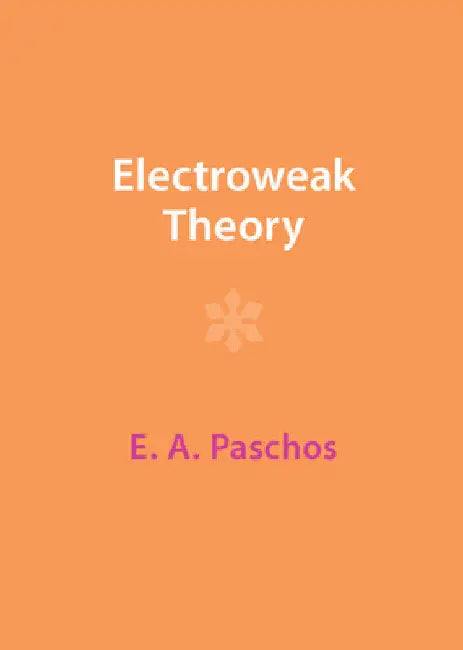 Electroweak Theory by E. A. Paschos