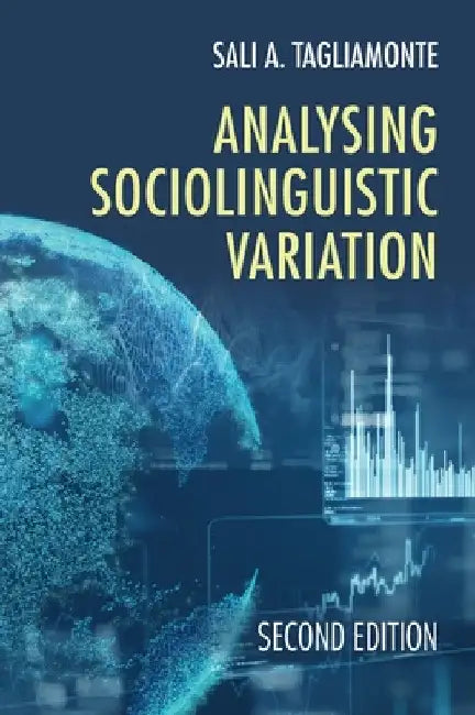 Analysing Sociolinguistic Variation by Sali A. Tagliamonte