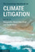 The Cambridge Handbook on Climate Litigation by Margaretha Wewerinke-Singh