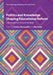 Politics and Knowledge Shaping Educational Reform by Colleen McLaughlin