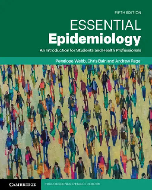 Essential Epidemiology: An Introduction for Students and Health Professionals by Penelope Webb