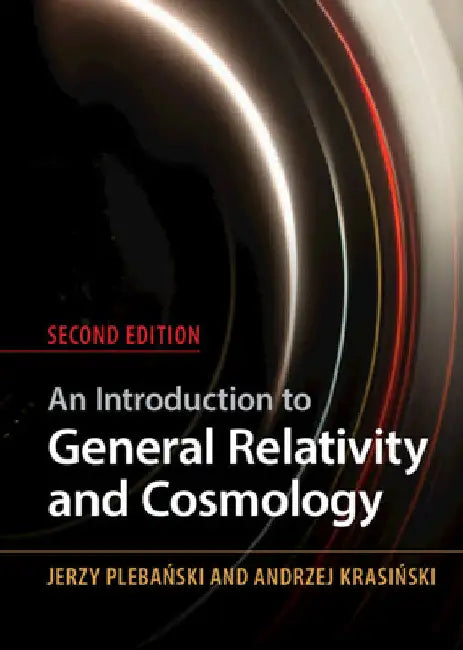 An Introduction to General Relativity and Cosmology by Jerzy Plebanski