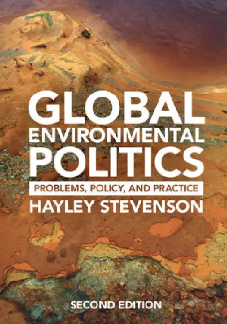 Global Environmental Politics by Hayley Stevenson