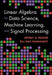 Linear Algebra for Data Science, Machine Learning, and Signal Processing by Jeffrey A. Fessler
