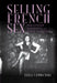 Selling French Sex: Prostitution, Trafficking, and Global Migrations by Elisa Camiscioli