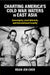 Charting America's Cold War Waters in East Asia by Kuan-Jen Chen
