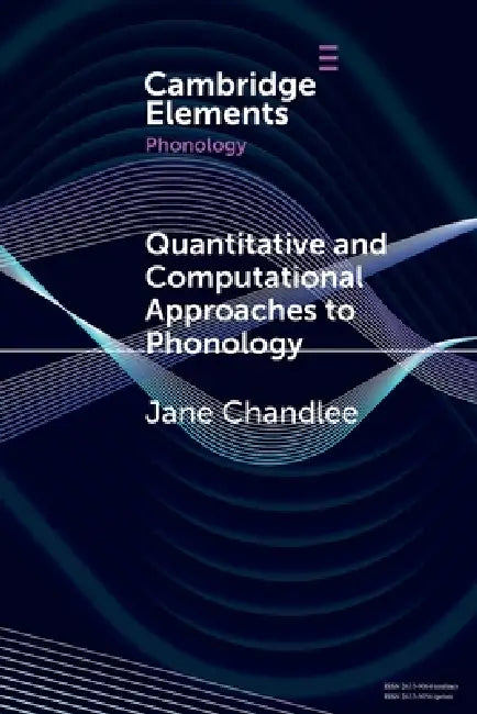 Quantitative and Computational Approaches to Phonology by Jane Chandlee